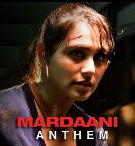 Mardaani Anthem Lyrics feat. Rani Mukerji
