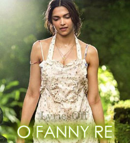 O Fanny Re Lyrics - Finding Fanny (Title Song)