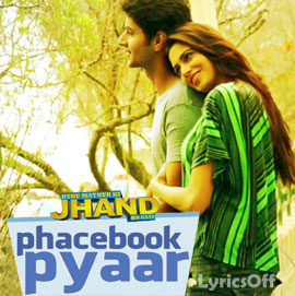 Phacebook Pe Pyaar Lyrics - Kuku Mathur Ki Jhand Ho Gayi